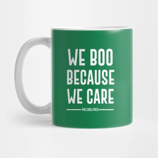 we boo because we care - philly Mug